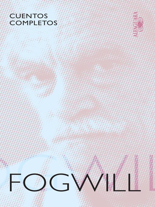 Title details for Cuentos completos by Rodolfo Fogwill - Wait list